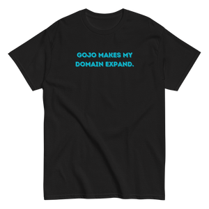 gojo makes my domain expand tee shirt
